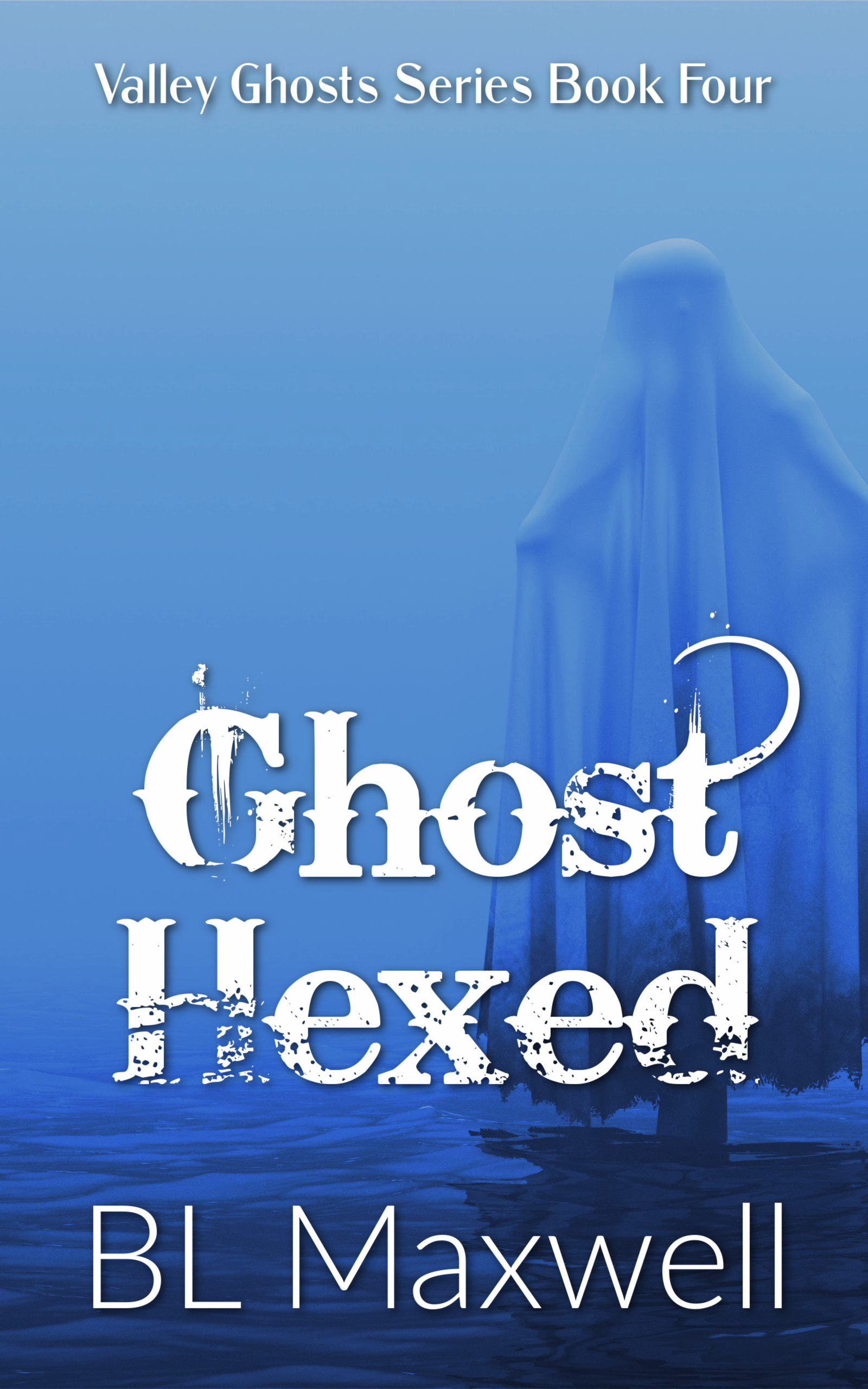 Ghost Hexed (Valley Ghosts, #4)