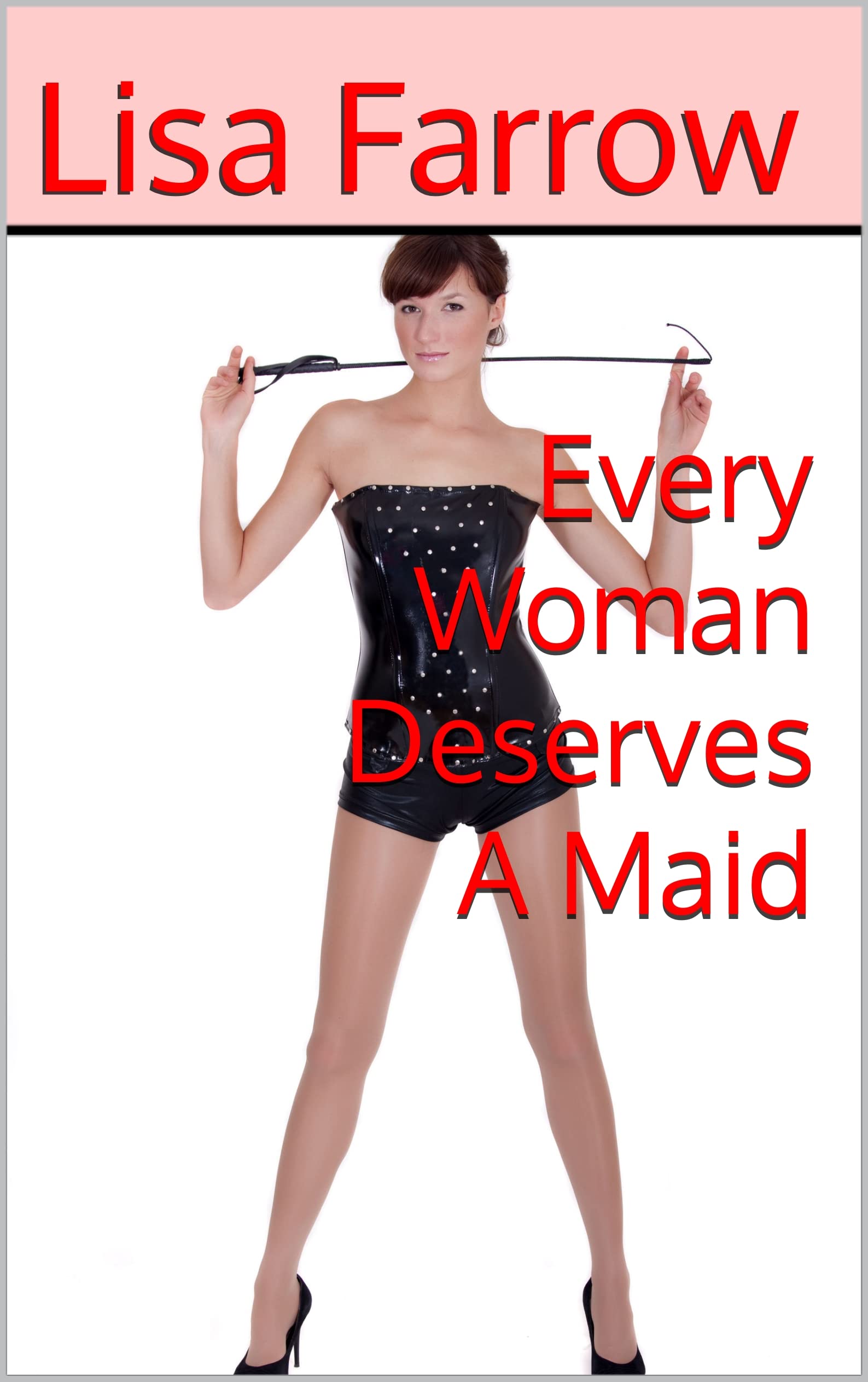 Every Woman Deserves A Maid (Kindle Edition)