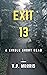 EXIT 13: A Short Story