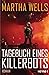 Tagebuch eines Killerbots (Killerbot, #1)