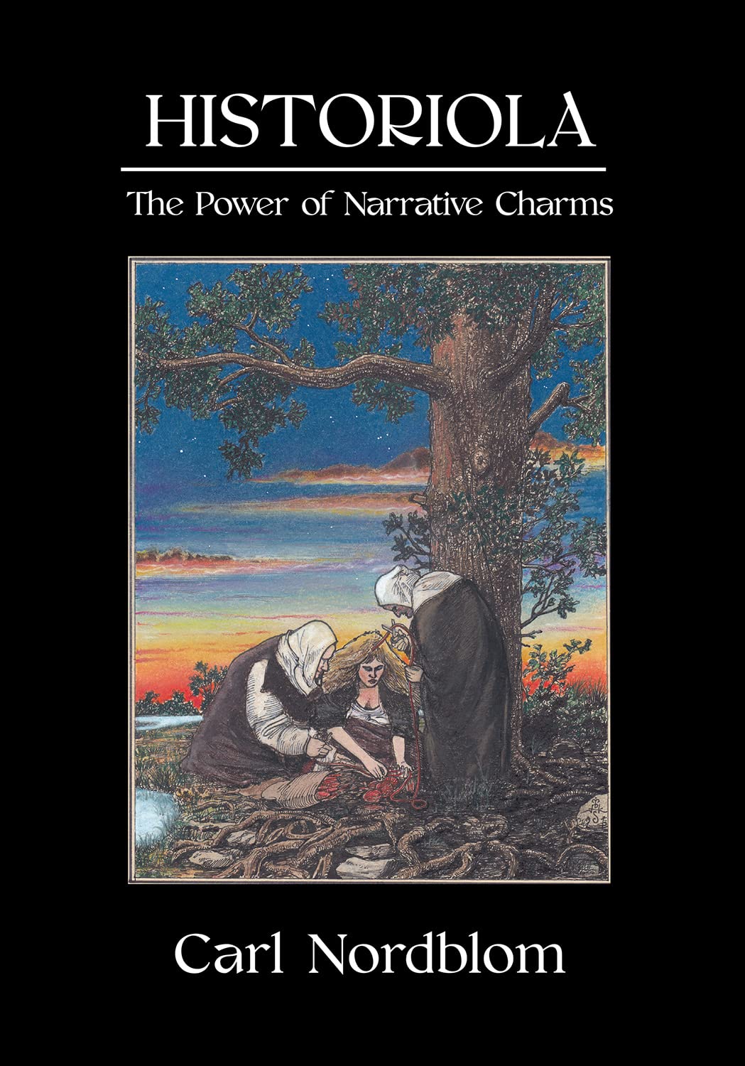 Historiola: The Power of Narrative Charms (Kindle Edition)