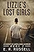 Lizzie's Lost Girls: A Dige...