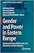 Gender and Power in Eastern Europe: Changing Concepts of Femininity and Masculinity in Power Relations