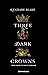 Three Dark Crowns (Three Da...