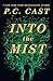 Into the Mist (Into the Mist, #1)