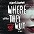 Where They Wait