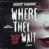 Where They Wait