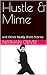 Hustle & Mime: and Other Re...