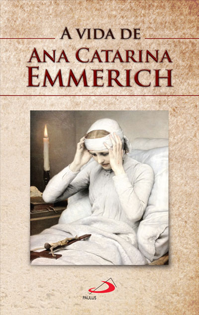A vida de Ana Catarina Emmerich