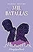 Mil Batallas (Bilogía: Dest...