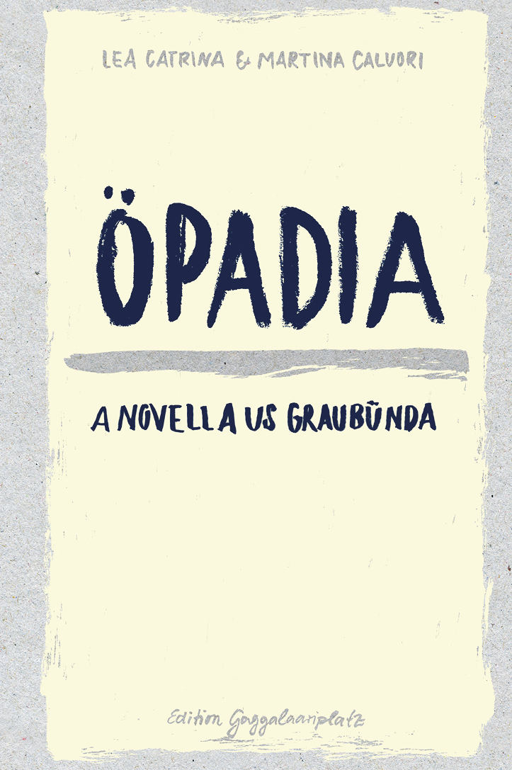 Öpadia - A Novella us Graubünda