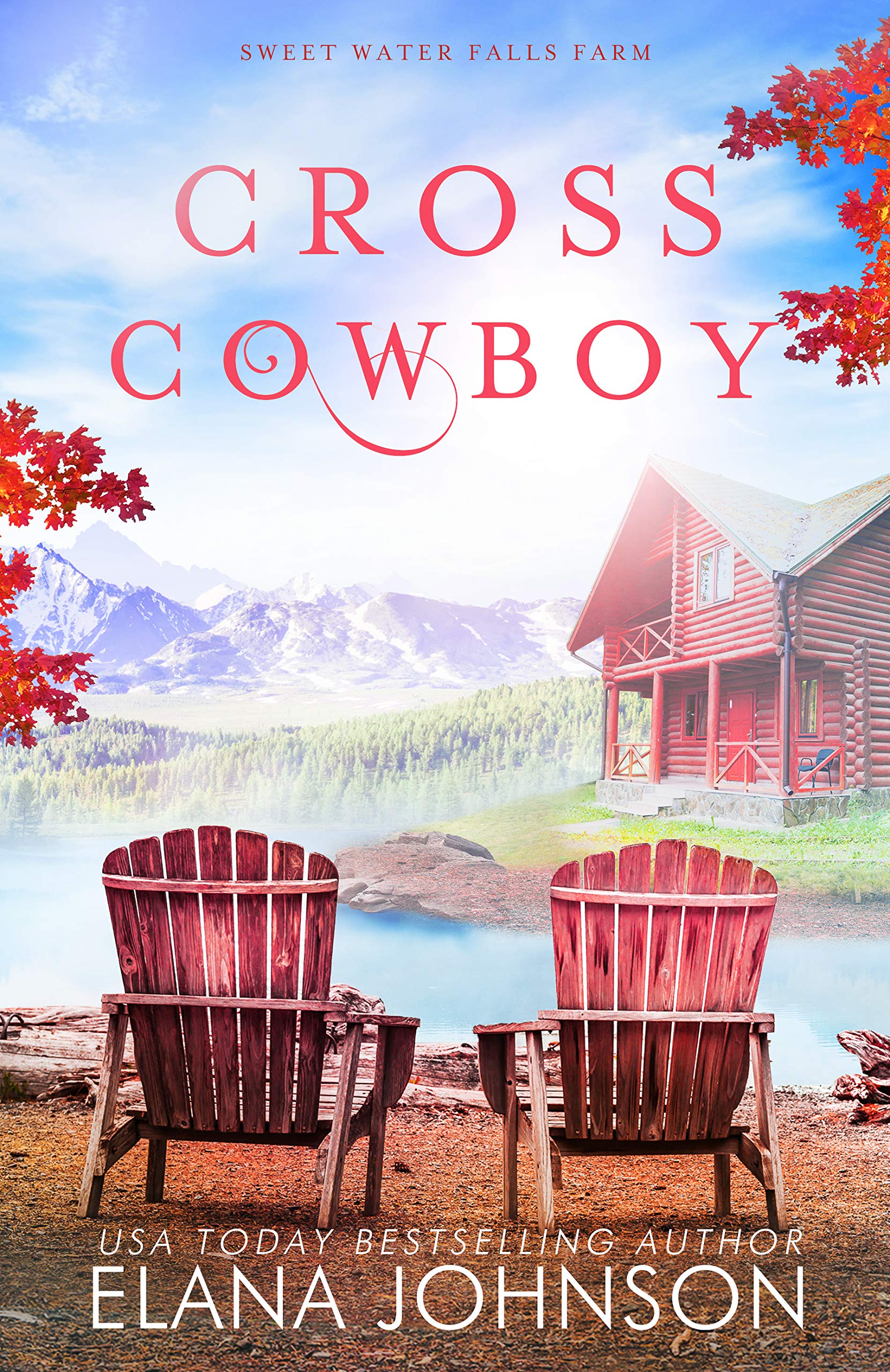 Cross Cowboy (Sweet Water Falls Farm, #1)