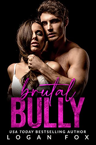 Brutal Bully (Dark Bully Romance, #1)