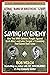 Saving My Enemy: How Two WWII Soldiers Fought Against Each Other and Later Forged a Friendship That Saved Their Lives (World War II Collection)