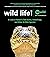 Wild Life!: A Look at Natur...