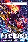 Witches Unleashed by Carrie  Harris