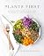 Plants First: A Physician's Guide to Wellness Through a Plant-Forward Diet