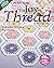 The Joy of Thread and Croch...