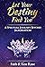 Let Your Destiny Find You: A Spiritual Journey Beyond Imagination