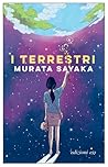 I terrestri by Sayaka Murata I terrestri by Sayaka Murata