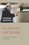ALWAYS WITH ME: About My Teacher RABASH