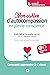 Mon cahier d’autocompassion en pleine conscience: Comment apprendre à s’aimer