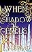 When Shadow Falls (The Wish Cycle #3)