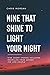 Nine that Shine to Light yo...