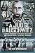 A Judge in Auschwitz Konrad Morgen's Crusade Against SS Corruption & 'Illegal' Murder
