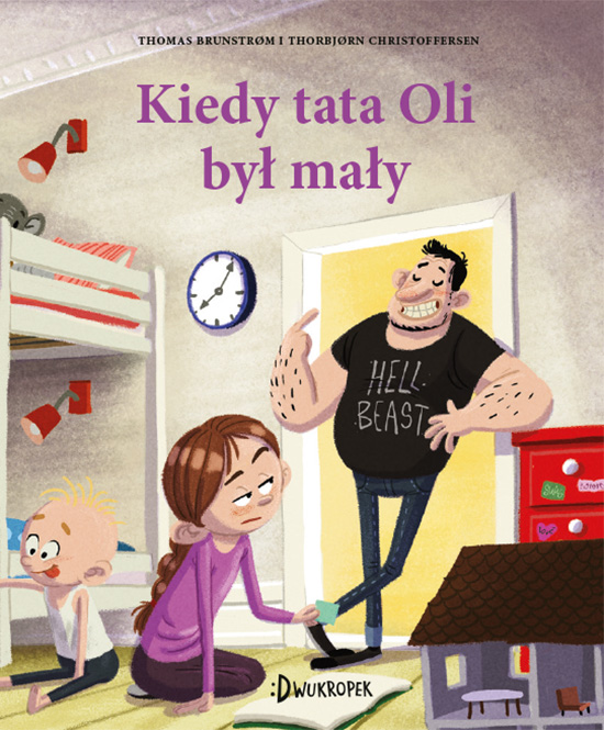 Kiedy tata Oli był mały (Tata i Małolata, #7)