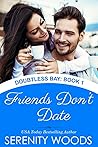 Friends Don't Date (Doubtless Bay, #1)