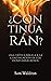 ¿Continuarán?: Una crítica bíblica a la continuación de los dones milagrosos (Spanish Edition)
