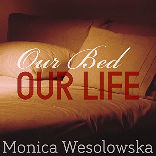 Our Bed, Our Life
