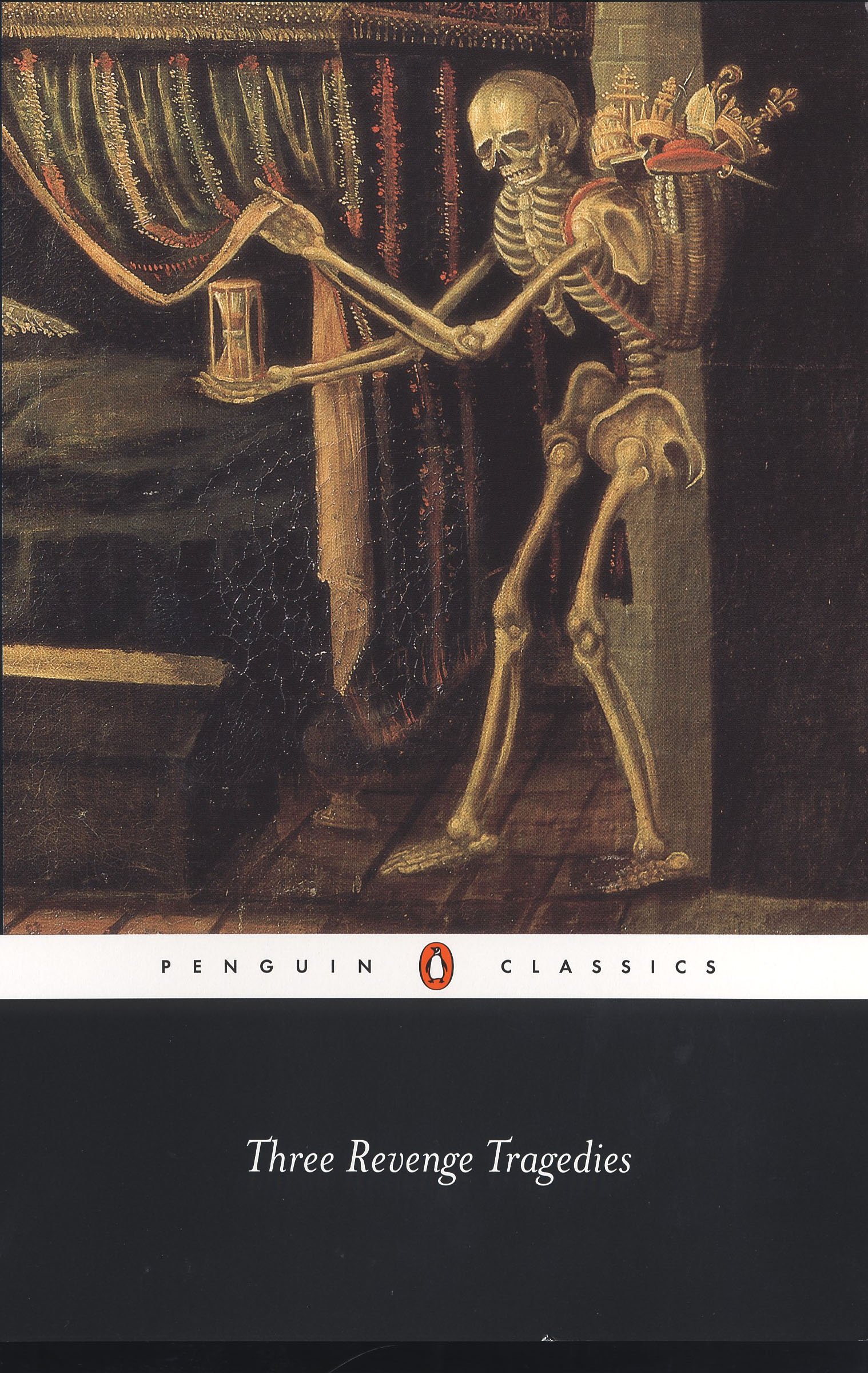Three Revenge Tragedies: The Revenger's Tragedy; The White Devil; The Changeling (Penguin Classics)