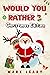 Would you Rather? Christmas...