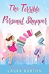 The Terrible Personal Shopper by Laura Burton