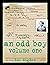 An Odd Boy - Volume One by doc togden
