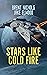 Stars Like Cold Fire (Alien...