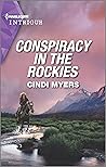 Conspiracy in the Rockies by Cindi Myers