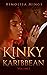 Kinky Karibbean Volume I: A...