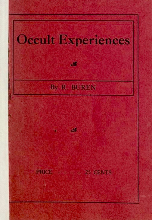 Occult Experiences: A True Narrative of Experiences in the Present Time and Deductions Therefrom (Paperback)