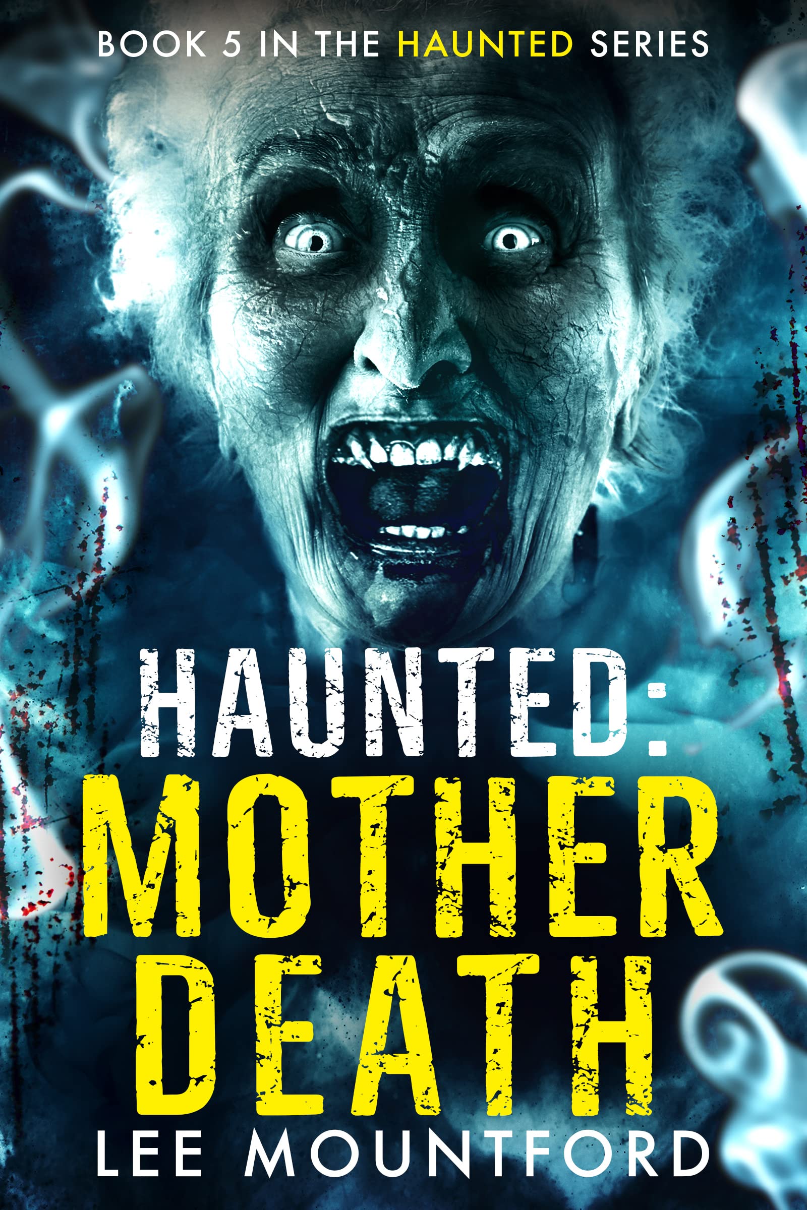Mother Death (Haunted, #5)