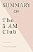 Summary of The 5 AM Club: O...