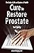 Cure to Restore Prostate: T...