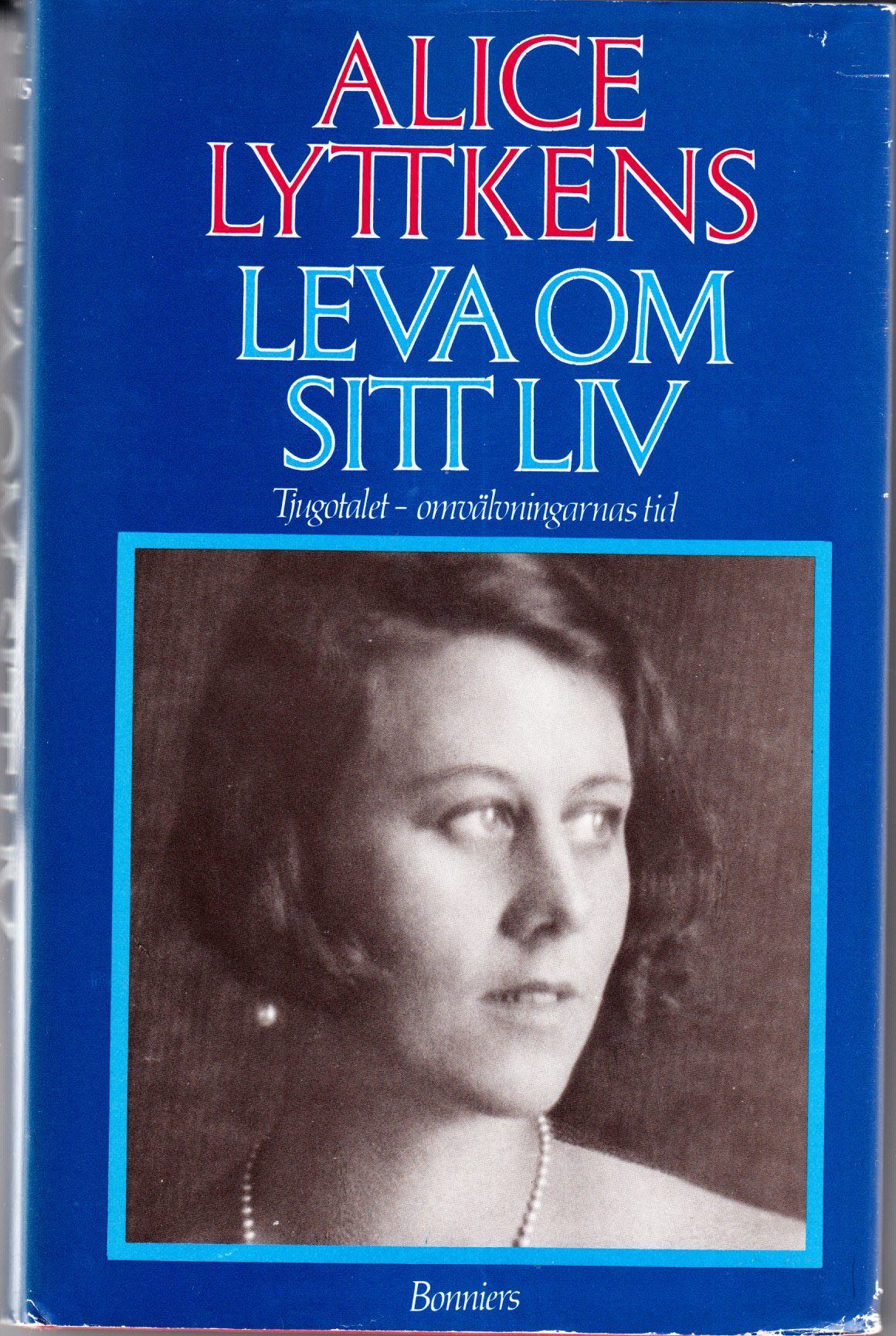 Leva om sitt liv : Tjugotalet - omvälvningarnas tid (Leva om sitt liv #2)