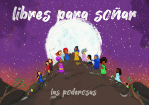 Libres para soñar: Las poderosas (Paperback)