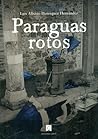 Paraguas rotos Paraguas rotos