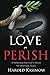 Love or Perish: A Holocaust...