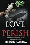 Love or Perish by Harold Kasimow