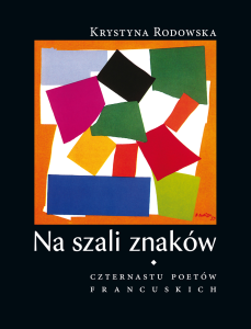 Na szali znaków. Czternastu poetów francuskich